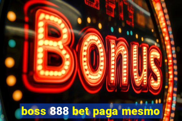 boss 888 bet paga mesmo